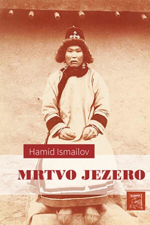 HAMID ISMAILOV – MRTVO JEZERO