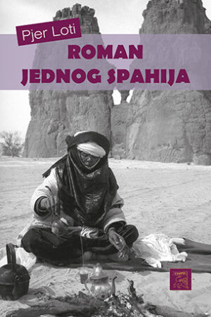PJER LOTI – ROMAN JEDNOG SPAHIJA