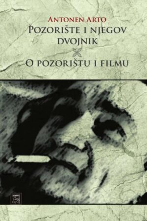 ANTONEN ARTO – POZORIŠTE I NJEGOV DVOJNIK/O POZORIŠTU I FILMU
