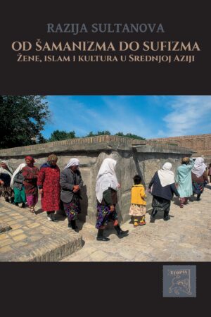 Razija Sultanova – Od šamanizma do sufizma