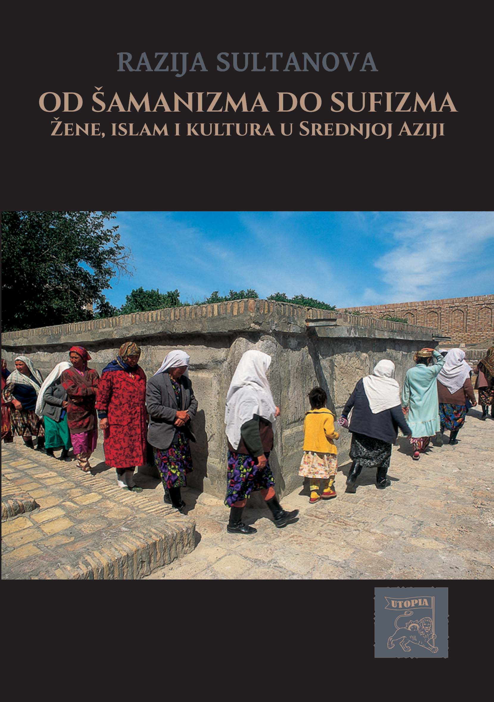 Razija Sultanova – Od šamanizma do sufizma