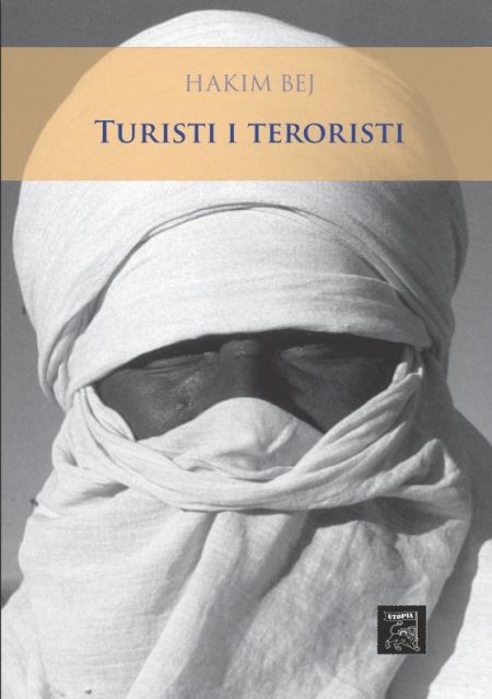 HAKIM BEJ – TURISTI I TERORISTI